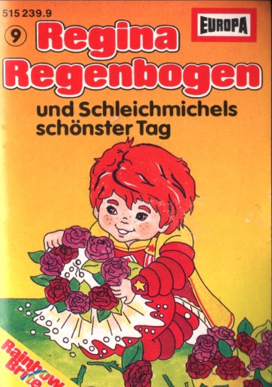 Regina Regenbogen und Schleichmichels schnster Tag