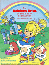 The Rainbow Brite: Be Safe & Be Fit Coloring Book